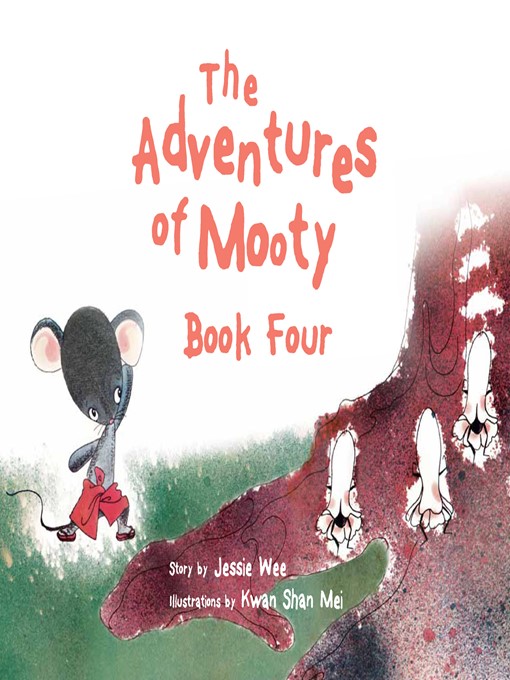 Title details for The Adventures of Mooty, Book 4 by Jessie Wee - Available